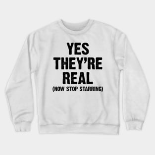 Yes They Are Real v2 Crewneck Sweatshirt